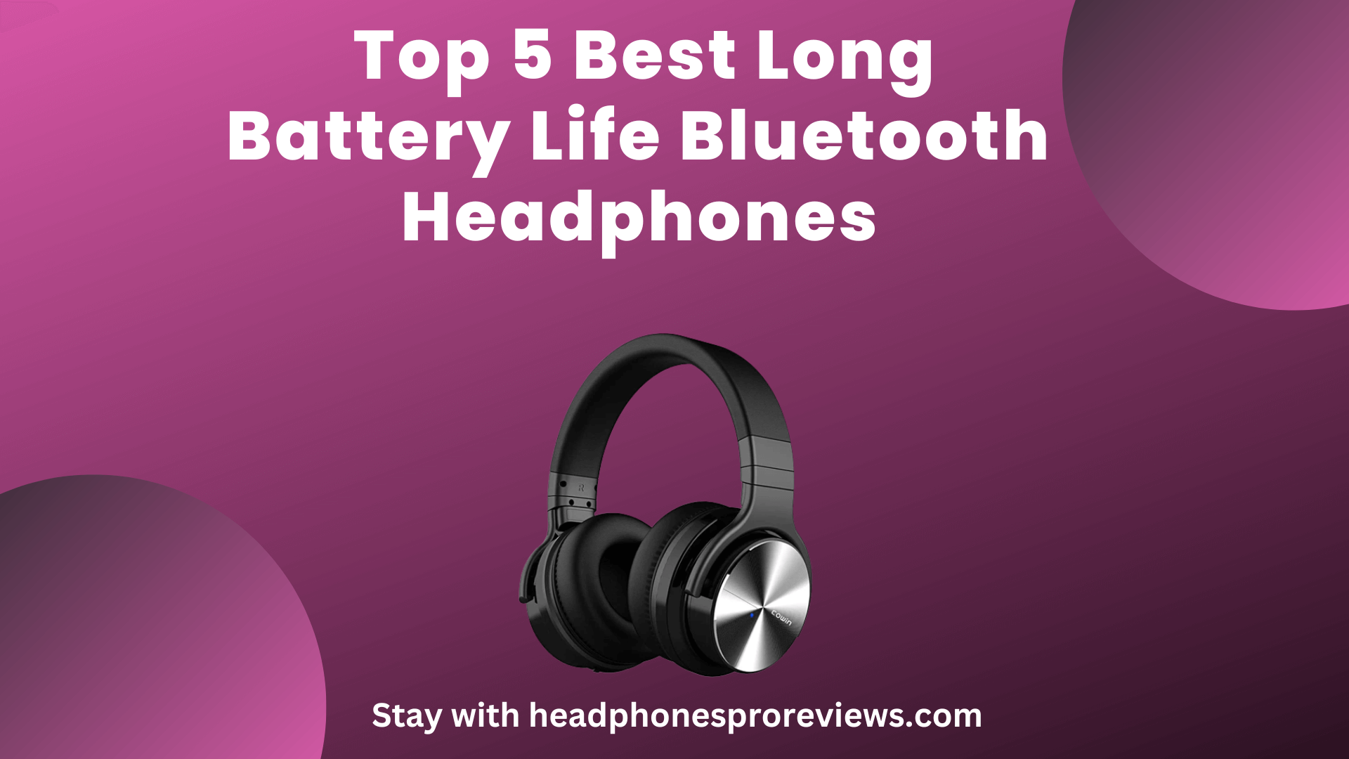 Long Battery Life Bluetooth Headphones